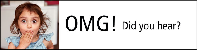 OMG Did you hear