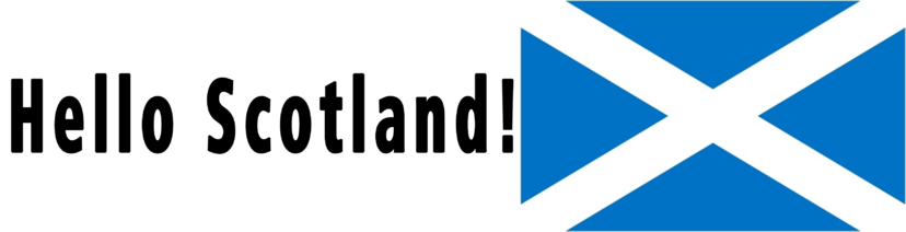 Hello Scotland